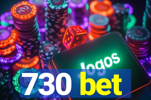 730 bet